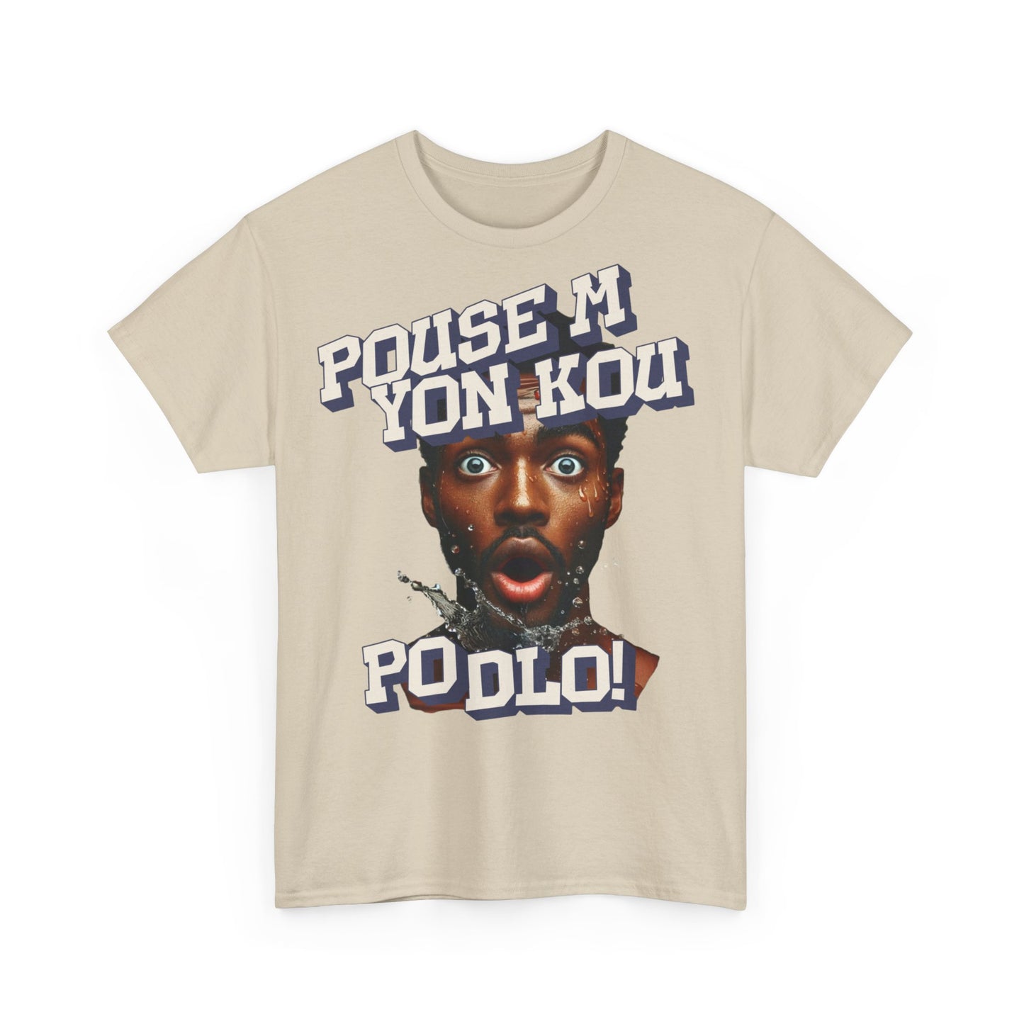 Pouse M yon Kout Po Dlo Model5, by Kome Senterez, Haitian TShirt, Machetoupatou