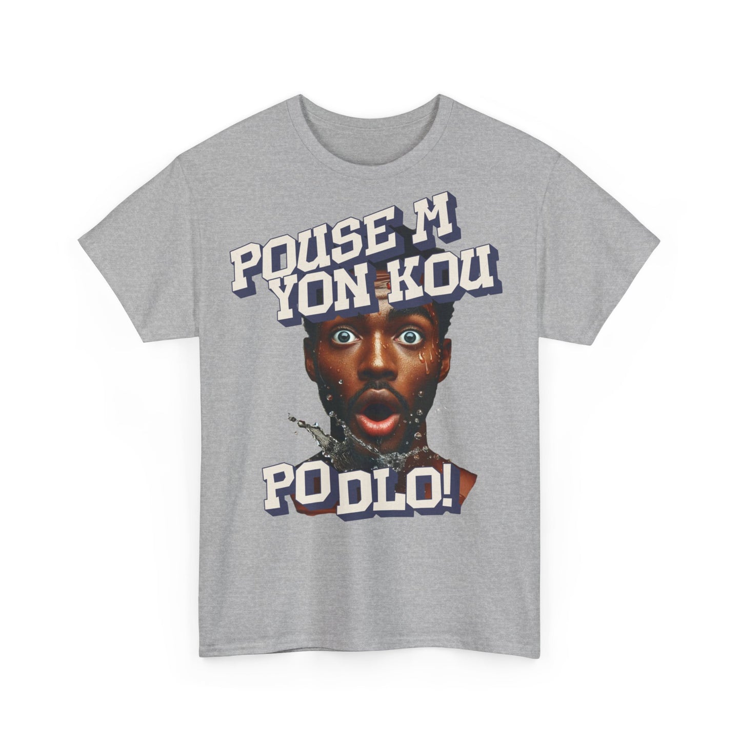 Pouse M yon Kout Po Dlo Model5, by Kome Senterez, Haitian TShirt, Machetoupatou