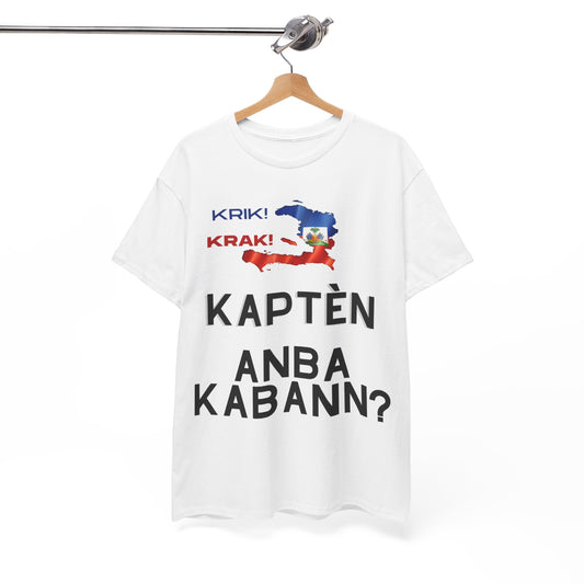 Krik krak Tshirt , Kapten anba kabann, Vaz, Haiti, ayiti, Haitian, ayisyen, machetoupatou original design