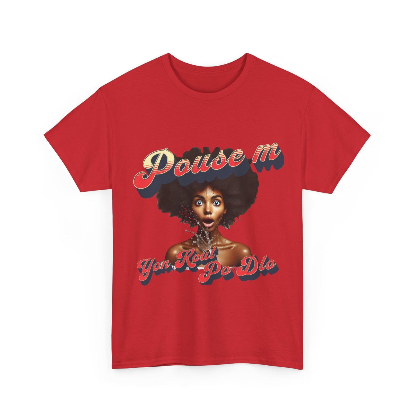 Pouse M yon Kout Po Dlo Model1, by Kome Senterez, Haitian TShirt, Machetoupatou