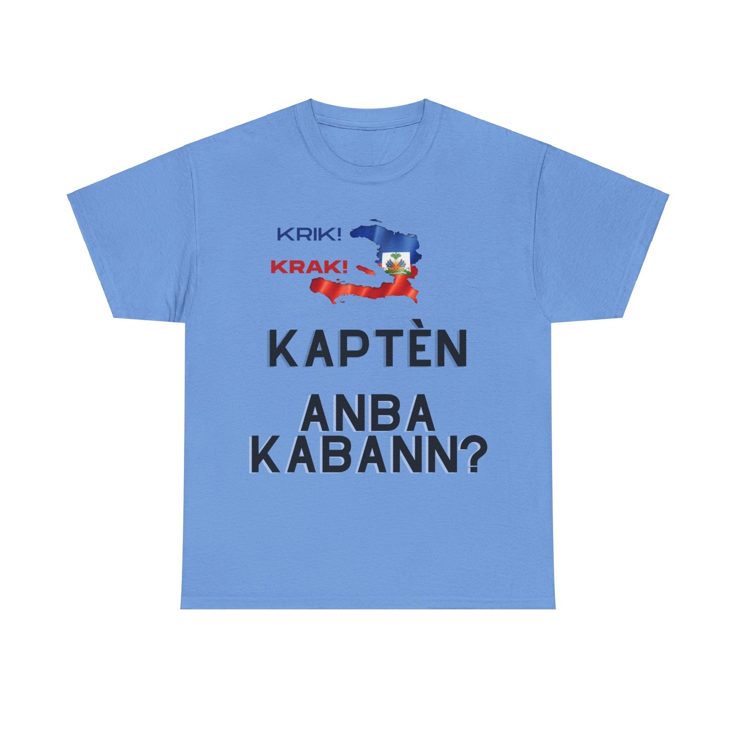 Krik krak Tshirt , Kapten anba kabann, Vaz, Haiti, ayiti, Haitian, ayisyen, machetoupatou original design